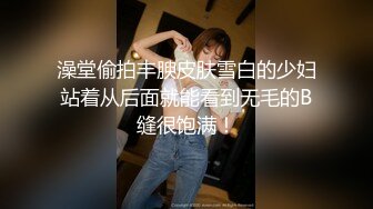 -野狼出击探花 造孽啊 三个壮男轮操 淫荡激情 娇喘震天响起来