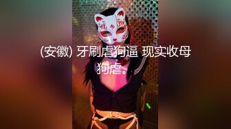 【新片速遞】   猛男狂草美少妇⭐大力出奇迹完美呈现⭐喷泉式放水