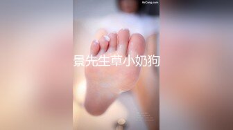 【宅男福利】大四考研母狗新版私拍流出 更浪更骚 舍友不在就发骚 课桌上自慰 桌上的爱液差点被舍友发现 高清720P版