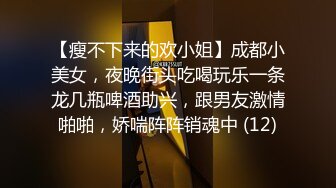 给极品身材妹子SPA自己抓着技师的鸡吧求操无套水多