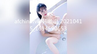 【激情按摩探花】668按摩后欲火焚身，约小少妇啪啪，又圆又白又大美乳，掰开双腿舔黑森林，后入啪啪