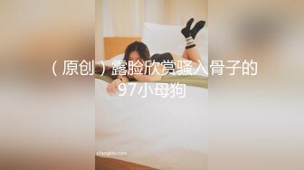 极品少女【04的小朋友】极品颜值小萝莉~菊花和嫩逼都要玩~爽的流白浆【113V】 (107)