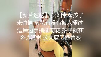 白色短热裤娇小身材迷人笑容女孩樱桃小嘴里含着超大粗黑鸡巴操进粉嫩鲍鱼里真是视觉冲击