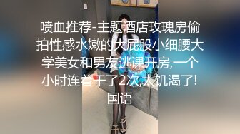 最新购买分享海角社区大神侄女游游乱L侄女后续2-戴摄X眼镜偷拍操侄女全过程